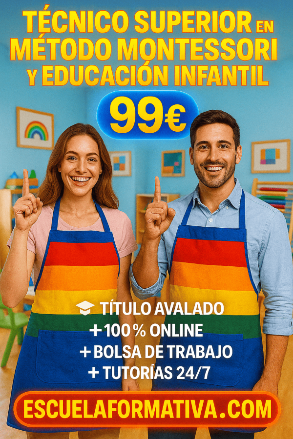TÉCNICO SUPERIOR PROFESIONAL EN MÉTODO MONTESSORI Y EDUCACIÓN INFANTIL