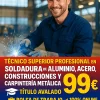 TÉCNICO SUPERIOR PROFESIONAL EN SOLDADURA DE ALUMINIO, ACERO, CONSTRUCCIONES Y CARPINTERIA METALICA