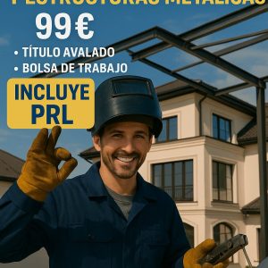 TÉCNICO SUPERIOR PROFESIONAL EN SOLDADURA, CALDERERÍA Y ESTRUCTURAS METÁLICAS (CON PRL)