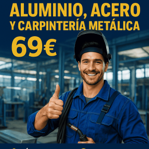 TÉCNICO PROFESIONAL EN SOLDADURA DE ALUMINIO, ACERO Y CARPINTERIA METALICA