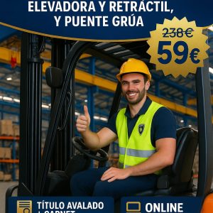 CARRETILLERO, PLATAFORMA, CARRETILLA ELEVADORA Y RETRÁCTIL, Y PUENTE GRÚA TÍTULO + CARNET (Actualizado)