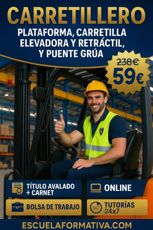 CARRETILLERO, PLATAFORMA, CARRETILLA ELEVADORA Y RETRÁCTIL, Y PUENTE GRÚA TÍTULO + CARNET (Actualizado)