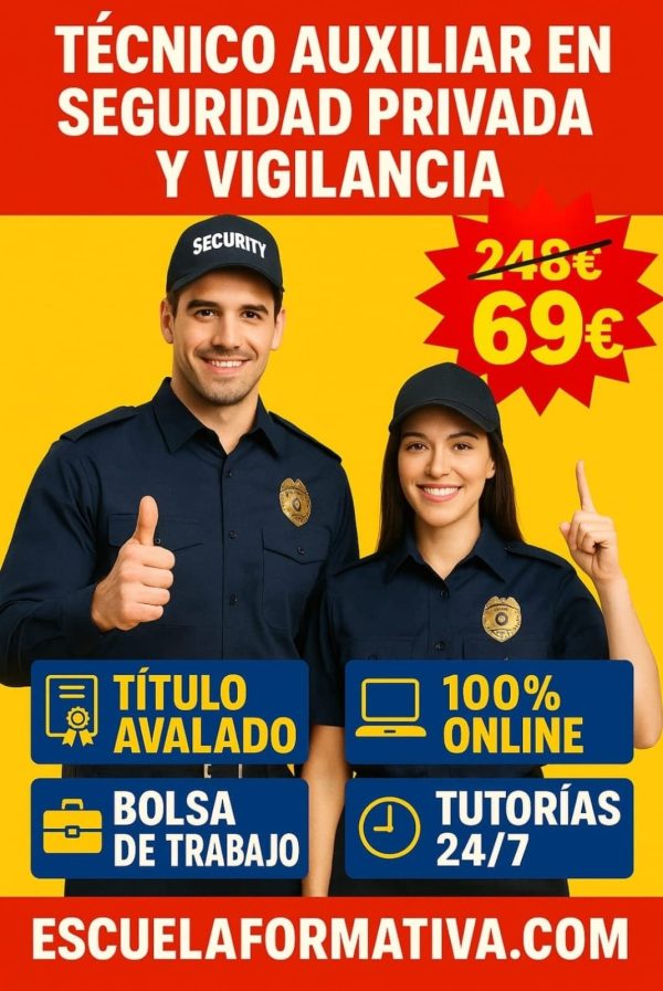 TÉCNICO AUXILIAR EN SEGURIDAD PRIVADA Y VIGILANCIA