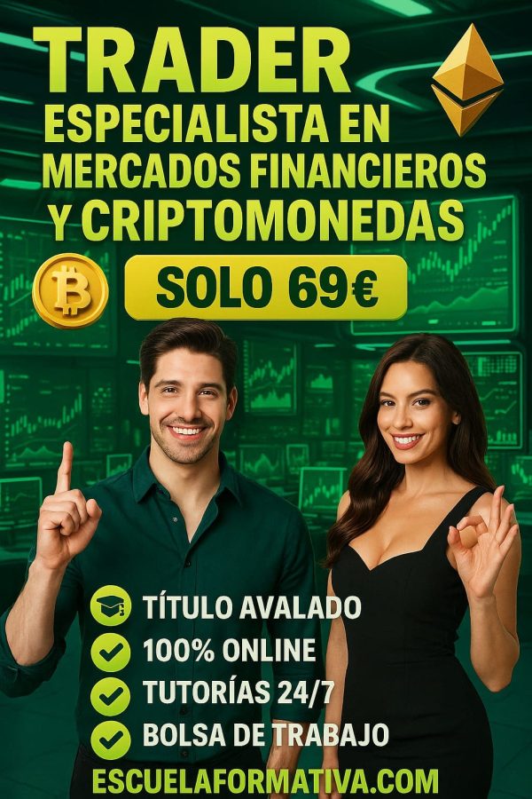 TRADER ESPECIALISTA EN MERCADOS FINANCIEROS Y CRIPTOMONEDAS