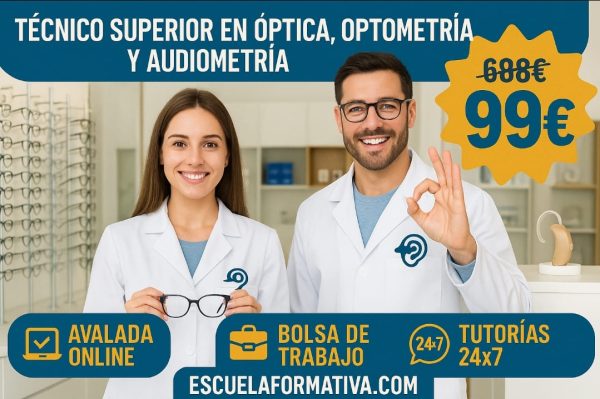 TÉCNICO SUPERIOR PROFESIONAL EN ÓPTICA, OPTOMETRÍA Y AUDIOMETRÍA