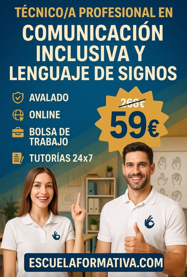 TÉCNICO PROFESIONAL EN COMUNICACIÓN INCLUSIVA Y LENGUA DE SIGNOS (LSE)