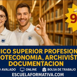 TÉCNICO SUPERIOR PROFESIONAL EN BIBLIOTECONOMÍA, ARCHIVÍSTICA Y DOCUMENTACIÓN