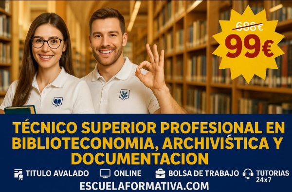 TÉCNICO SUPERIOR PROFESIONAL EN BIBLIOTECONOMÍA, ARCHIVÍSTICA Y DOCUMENTACIÓN