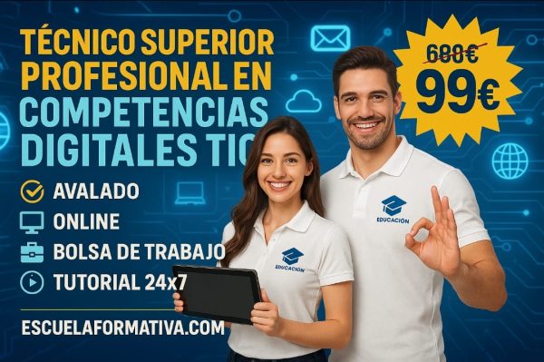 TÉCNICO SUPERIOR PROFESIONAL EN COMPETENCIAS DIGITALES Y TECNOLOGÍAS DE LA INFORMACIÓN Y LA COMUNICACIÓN (TIC)