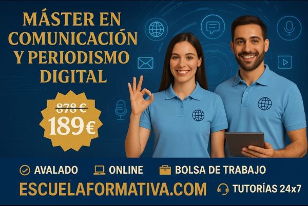 MÁSTER EN COMUNICACIÓN Y PERIODISMO DIGITAL