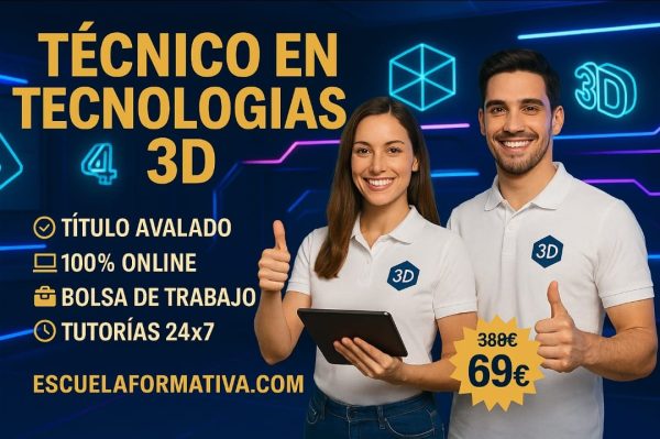 TÉCNICO PROFESIONAL EN TECNOLOGÍAS 3D