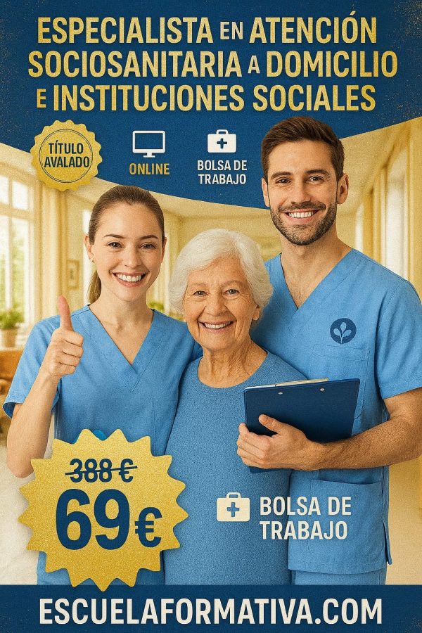 ESPECIALISTA EN ATENCIÓN SOCIOSANITARIA A DOMICILIO E INSTITUCIONES SOCIALES (Actualizado)