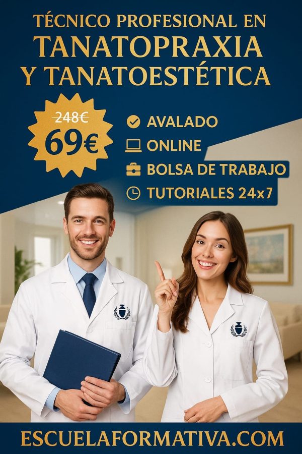 TÉCNICO PROFESIONAL EN TANATOPRAXIA Y TANATOESTÉTICA (Actualizado)