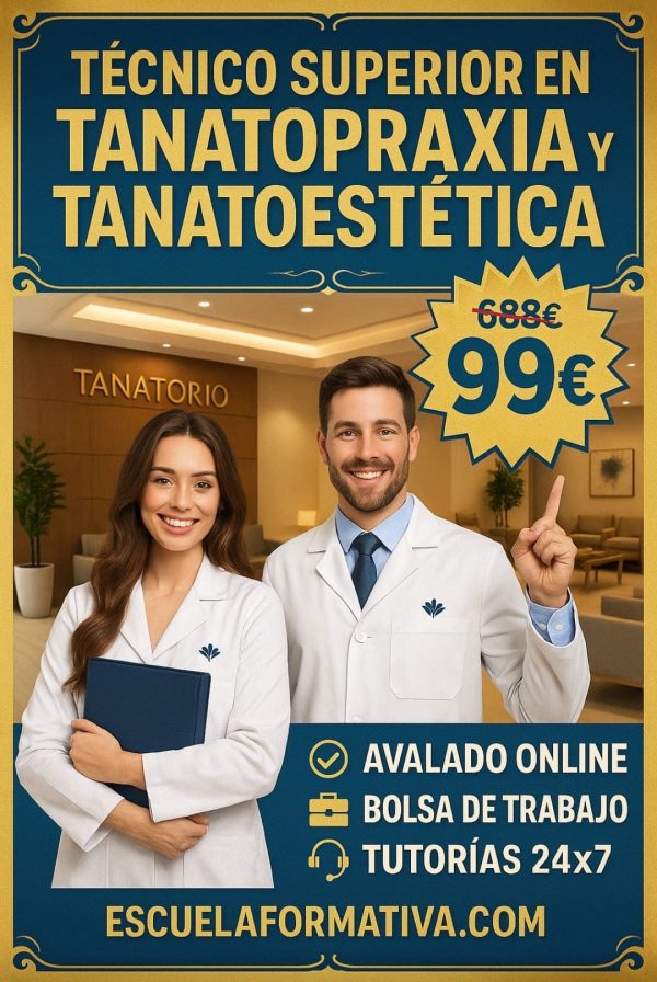 TÉCNICO SUPERIOR PROFESIONAL EN TANATOPRAXIA Y TANATOESTÉTICA