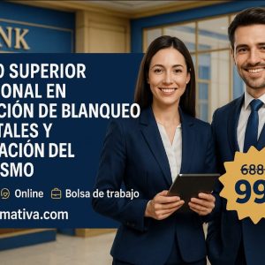 TÉCNICO SUPERIOR PROFESIONAL EN PREVENCIÓN DEL BLANQUEO DE CAPITALES Y DE LA FINANCIACIÓN DEL TERRORISMO