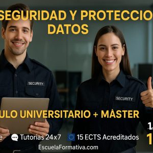 CURSO UNIVERSITARIO DE ESPECIALIZACIÓN EN CIBERSEGURIDAD Y PROTECCIÓN DE DATOS AVANZADO (15 ECTS) + MÁSTER EN CIBERSEGURIDAD Y PROTECCIÓN DE DATOS (DOBLE TITULACIÓN)