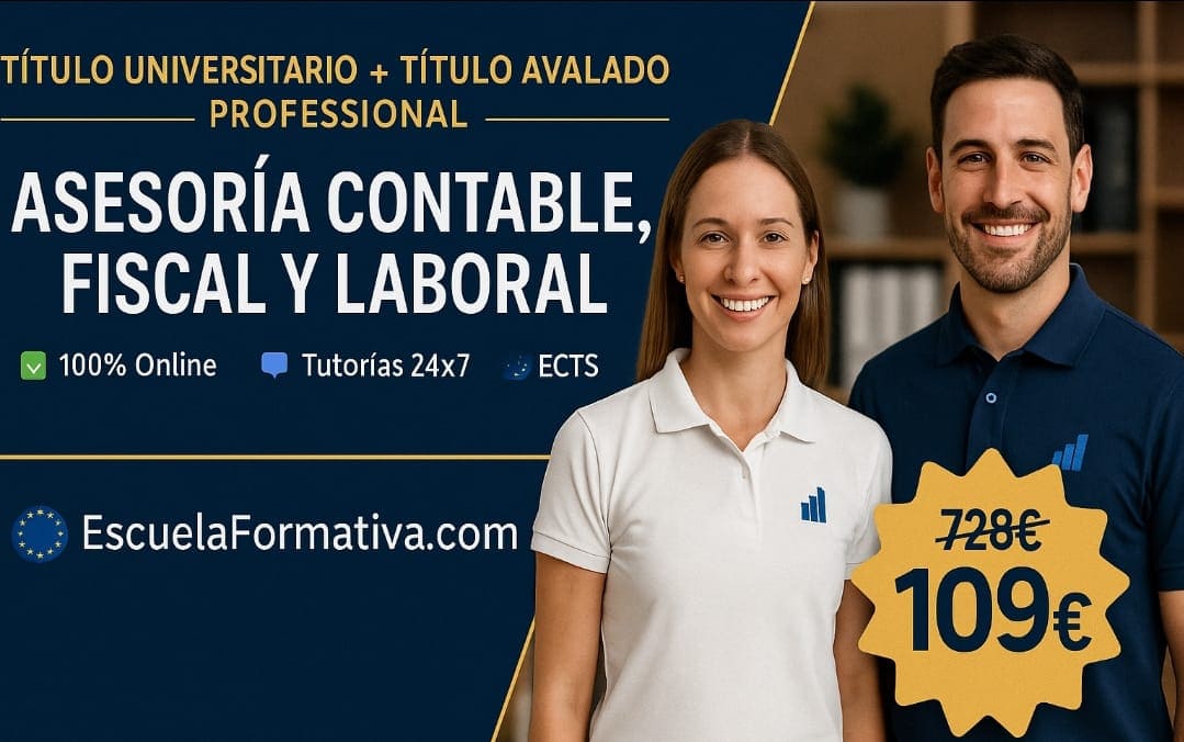 DOBLE TITULACIÓN ~ UNIVERSITARIA + PROFESIONAL:ASESORÍA CONTABLE, FISCAL Y LABORAL (9 ECTS) + TÉCNICO SUPERIOR PROFESIONAL EN ASESORÍA CONTABLE, FISCAL Y LABORAL
