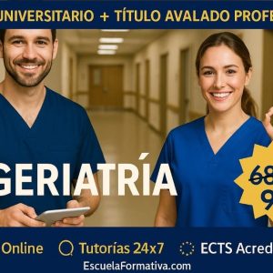 DOBLE TITULACIÓN ~ UNIVERSITARIA + PROFESIONAL: SERVICIOS AUXILIARES DE GERIATRÍA (5 ECTS) + AUXILIAR DE GERIATRIA