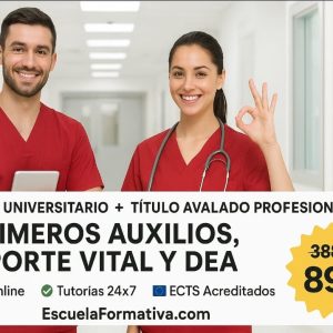 DOBLE TITULACIÓN ~ UNIVERSITARIA + PROFESIONAL: PRIMEROS AUXILIOS, SOPORTE VITAL BÁSICO Y DEA (3 ECTS) + PRIMEROS AUXILIOS, SOPORTE VITAL BÁSICO Y DEA