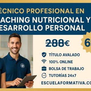 TÉCNICO PROFESIONAL EN COACHING NUTRICIONAL Y DESARROLLO PERSONAL