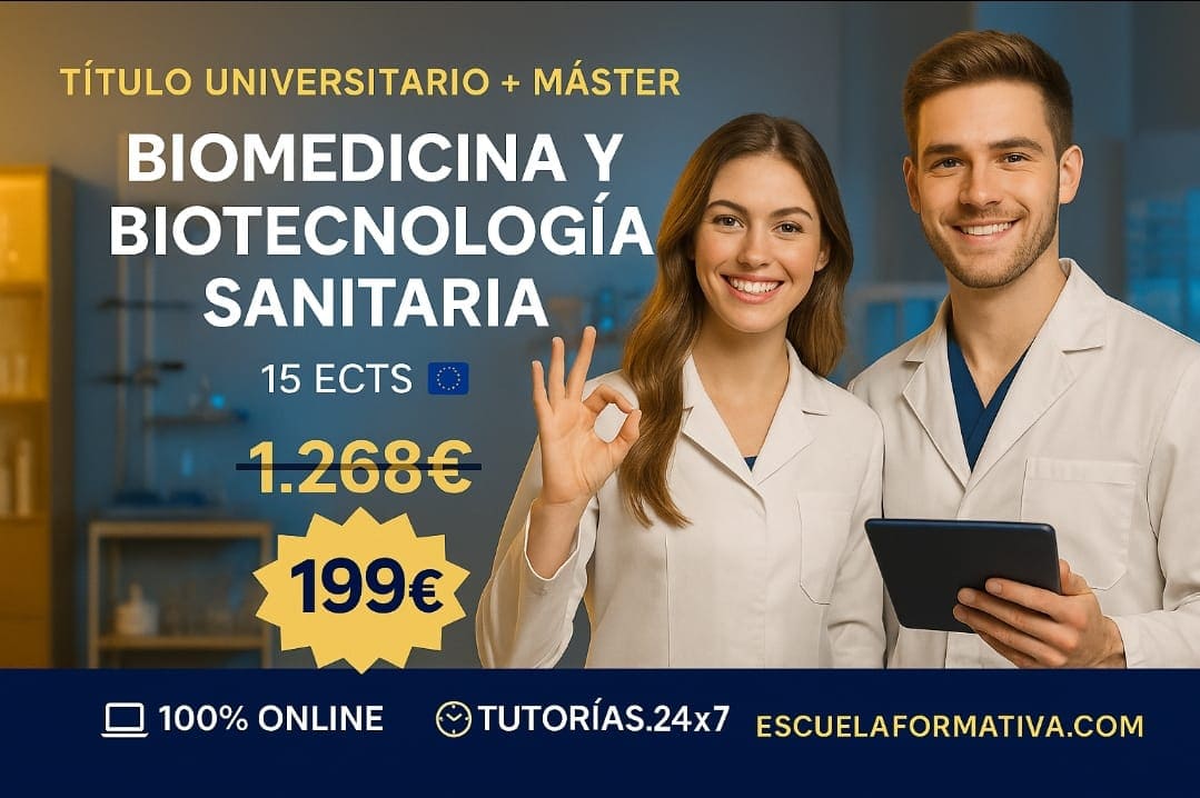 CURSO UNIVERSITARIO DE ESPECIALIZACIÓN EN BIOMEDICINA Y BIOTECNOLOGÍA SANITARIA AVANZADA (15 ECTS) + MÁSTER EN BIOMEDICINA Y BIOTECNOLOGÍA SANITARIA
