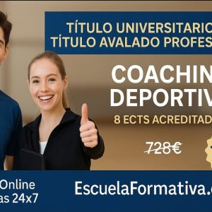 DOBLE TITULACIÓN ~ UNIVERSITARIA + PROFESIONAL: COACHING DEPORTIVO (8 ECTS) + COACHING SUPERIOR DEPORTIVO