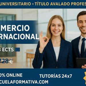 DOBLE TITULACIÓN_UNIVERSITARIA + PROFESIONAL: COMERCIO INTERNACIONAL (8 ECTS) + TÉCNICO SUPERIOR PROFESIONAL EN COMERCIO INTERNACIONAL