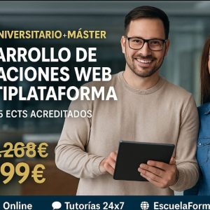 CURSO UNIVERSITARIO DE ESPECIALIZACIÓN EN DESARROLLO WEB Y MULTIPLATAFORMA AVANZADO (15 ECTS) + MÁSTER EN DESARROLLO DE APLICACIONES WEB Y MULTIPLATAFORMA (DOBLE TITULACIÓN)