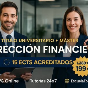 CURSO UNIVERSITARIO DE ESPECIALIZACIÓN EN DIRECCIÓN FINANCIERA AVANZADA (15 ECTS) + MÁSTER EN DIRECCIÓN FINANCIERA (DOBLE TITULACIÓN)