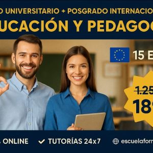 CURSO UNIVERSITARIO DE ESPECIALIZACIÓN EN EDUCACIÓN Y PEDAGOGÍA APLICADA (15 ECTS) + POSGRADO INTERNACIONAL EN EDUCACIÓN Y PEDAGOGÍA