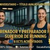 DOBLE TITULACIÓN ~ UNIVERSITARIA + PROFESIONAL: ENTRENAMIENTO Y PREPARACIÓN FÍSICA SUPERIOR DE RUNNING (8 ECTS) + ENTRENADOR Y PREPARADOR FÍSICO SUPERIOR DE RUNNING