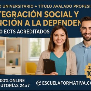 DOBLE TITULACIÓN ~ UNIVERSITARIA + PROFESIONAL: INTEGRACIÓN SOCIAL (10 ECT) + TÉCNICO SUPERIOR PROFESIONAL EN INTEGRACIÓN SOCIAL Y ATENCIÓN A LA DEPENDENCIA