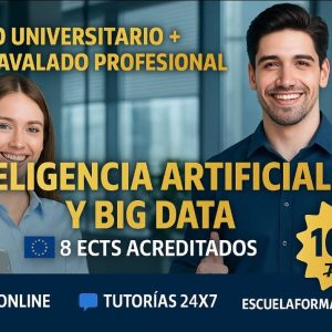 DOBLE TITULACIÓN ~ UNIVERSITARIA + PROFESIONAL: INTELIGENCIA ARTIFICIAL Y BIG DATA (8 ECTS) + TÉCNICO SUPERIOR PROFESIONAL EN INTELIGENCIA ARTIFICIAL Y BIG DATA