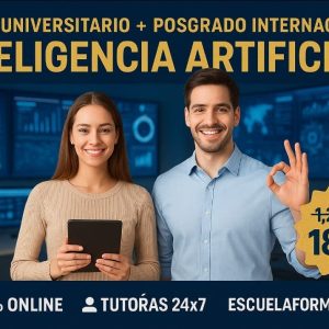 CURSO UNIVERSITARIO DE ESPECIALIZACIÓN EN INTELIGENCIA ARTIFICIAL APLICADA (15 ECTS) + POSGRADO INTERNACIONAL EN INTELIGENCIA ARTIFICIAL (DOBLE TITULACIÓN)