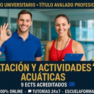 DOBLE TITULACIÓN_UNIVERSITARIA + PROFESIONAL: NATACIÓN Y ACTIVIDADES ACUÁTICAS DEPORTIVAS (9 ECTS) + ENTRENADOR SUPERIOR DE NATACIÓN Y ACTIVIDADES ACUÁTICAS DEPORTIVAS