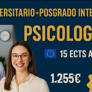 CURSO UNIVERSITARIO DE ESPECIALIZACIÓN EN PSICOLOGÍA APLICADA (15 ECTS) + POSGRADO INTERNACIONAL EN PSICOLOGÍA APLICADA (DOBLE TITULACIÓN)