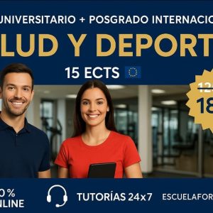 CURSO UNIVERSITARIO DE ESPECIALIZACIÓN EN SALUD Y DEPORTE APLICADOS (15 ECTS) + POSGRADO INTERNACIONAL EN SALUD Y DEPORTE (DOBLE TITULACIÓN)