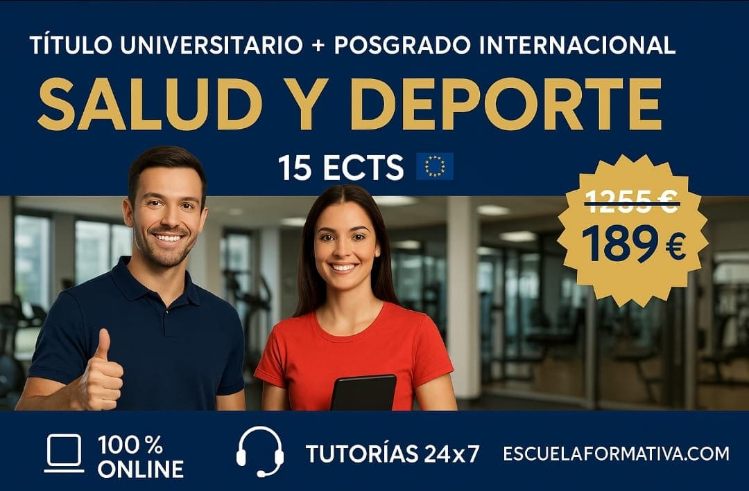 CURSO UNIVERSITARIO DE ESPECIALIZACIÓN EN SALUD Y DEPORTE APLICADOS (15 ECTS) + POSGRADO INTERNACIONAL EN SALUD Y DEPORTE (DOBLE TITULACIÓN)
