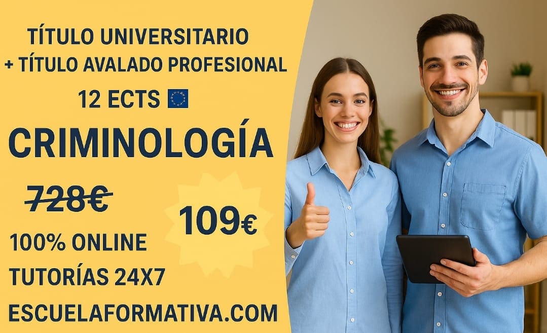 DOBLE TITULACIÓN ~ UNIVERSITARIA + PROFESIONAL: CRIMINOLOGÍA (12 ECTS) + EXPERTO SUPERIOR EN CRIMINOLOGÍA