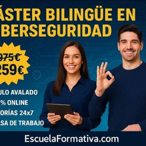 MÁSTER (Bilingüe) EN CIBERSEGURIDAD Y PROTECCIÓN DE DATOS