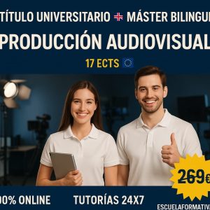 CURSO UNIVERSITARIO DE ESPECIALIZACIÓN EN PRODUCCIÓN AUDIOVISUAL (MODALIDAD BILINGÜE. 17 ECTS)MÁSTER BILINGÜE EN PRODUCCIÓN AUDIOVISUAL (DOBLE TITULACIÓN)