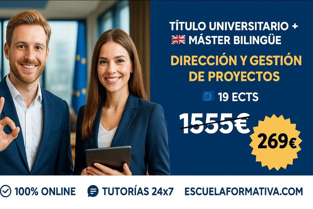 CURSO UNIVERSITARIO DE ESPECIALIZACIÓN EN DIRECCIÓN Y GESTIÓN DE PROYECTOS (MODALIDAD BILINGÜE - PROJECT MANAGEMENT) 19 ECTS + MÁSTER BILINGÜE EN DIRECCIÓN Y GESTIÓN DE PROYECTOS (PROJECT MANAGEMENT) (DOBLE TITULACIÓN)