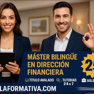 MÁSTER (Modalidad Bilingüe) EN DIRECCIÓN FINANCIERA