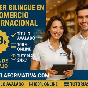 MÁSTER EN COMERCIO INTERNACIONAL. (Modalidad Bilingüe)