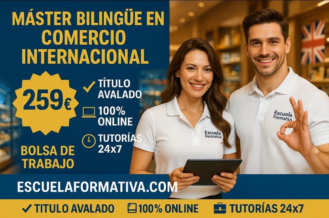 MÁSTER EN COMERCIO INTERNACIONAL. (Modalidad Bilingüe)