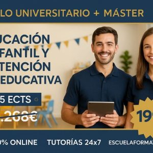 CURSO UNIVERSITARIO DE ESPECIALIZACIÓN EN EDUCACIÓN INFANTIL Y ATENCIÓN SOCIOEDUCATIVA AVANZADA (15 ECTS) + MÁSTER EN EDUCACIÓN INFANTIL Y ATENCIÓN SOCIOEDUCATIVA EN LA PRIMERA INFANCIA (DOBLE TITULACIÓN)