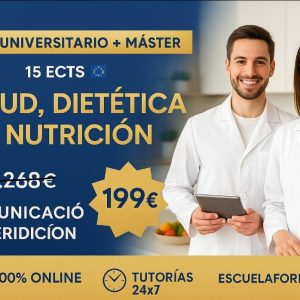 CURSO UNIVERSITARIO DE ESPECIALIZACIÓN EN SALUD, DIETÉTICA Y NUTRICIÓN AVANZADA (15 ECTS) + MÁSTER EN SALUD, DIETÉTICA Y NUTRICIÓN (DOBLE TITULACIÓN)