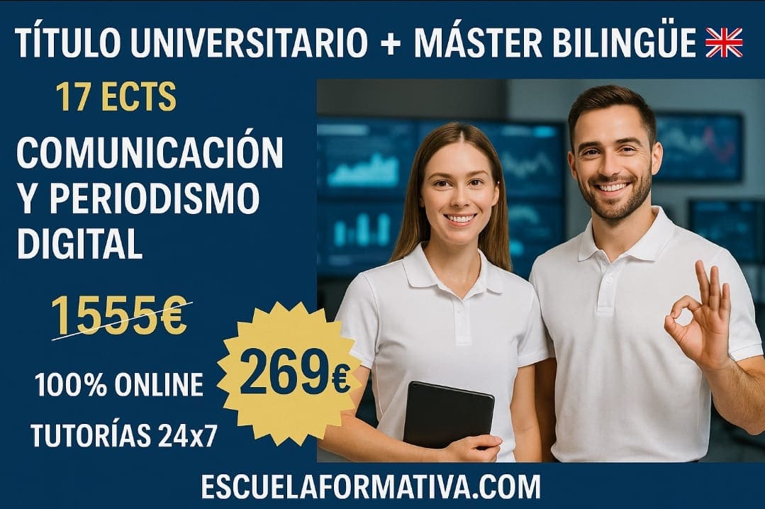 CURSO UNIVERSITARIO DE ESPECIALIZACIÓN EN COMUNICACION Y PERIODISMO DIGITAL (MODALIDAD BILINGÜE. 18 ECTS) + MÁSTER BILINGÜE EN COMUNICACIÓN Y PERIODISMO DIGITAL (DOBLE TITULACIÓN))