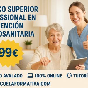 TÉCNICO SUPERIOR PROFESIONAL EN ATENCIÓN SOCIOSANITARIA A DOMICILIO E INSTITUCIONES SOCIALES (Actualizado)