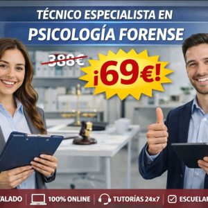 TÉCNICO ESPECIALISTA EN PSICOLOGÍA FORENSE